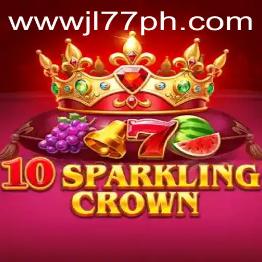 Unlock the Thrills of 10SparklingCrown: A Comprehensive Guide
