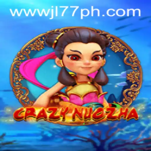 CrazyNuoZha: The Exciting Gameplay and Rules of JL77