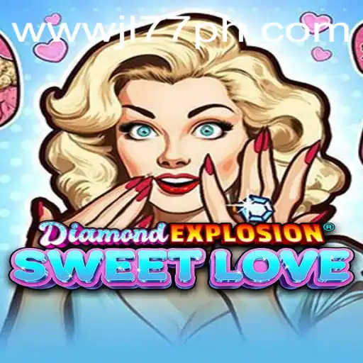 DiamondExplosionSweetLove: An Exciting Game Featuring JL77
